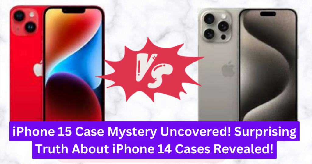 iPhone 15 Case Mystery Uncovered! Surprising Truth About iPhone 14 Cases Revealed!