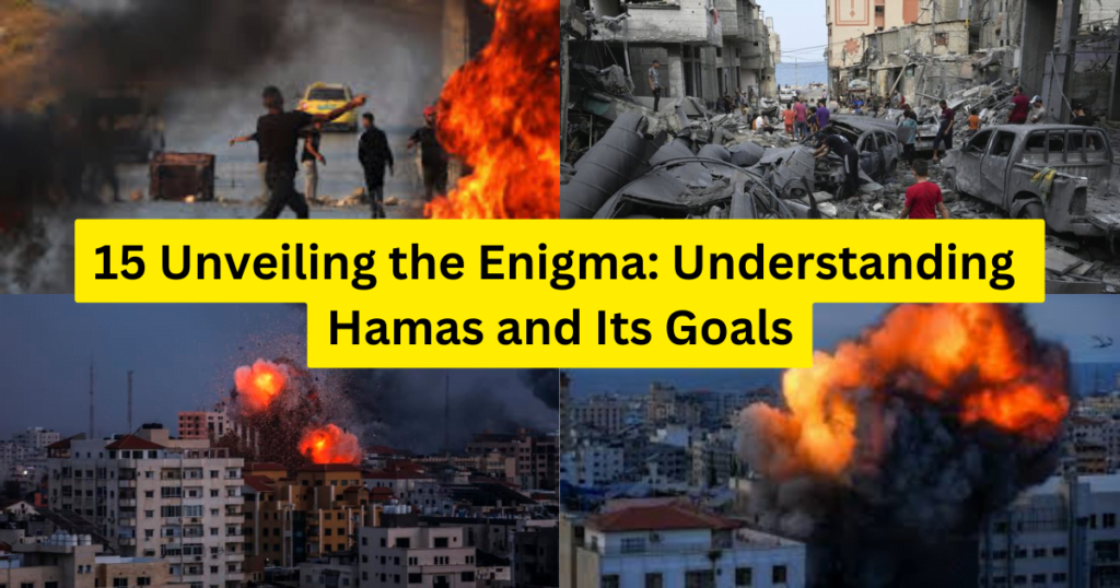 15 Unveiling the Enigma: Understanding Hamas and Its Goals