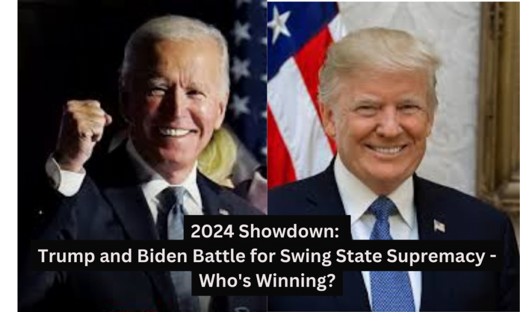 2024 Showdown: Trump and Biden Battle for Swing State Supremacy - Who's Winning?