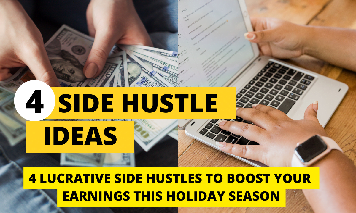 4 Lucrative Side Hustles to Boost Your Earnings this Holiday Season